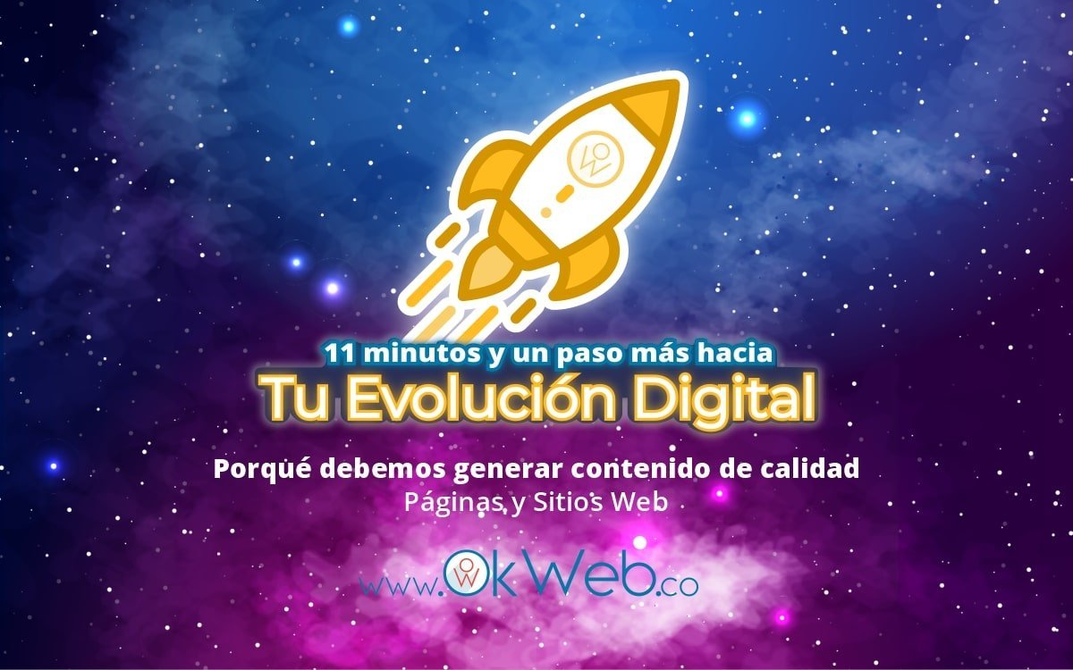 Ok Web - Porqué debemos generar contenido de calidad